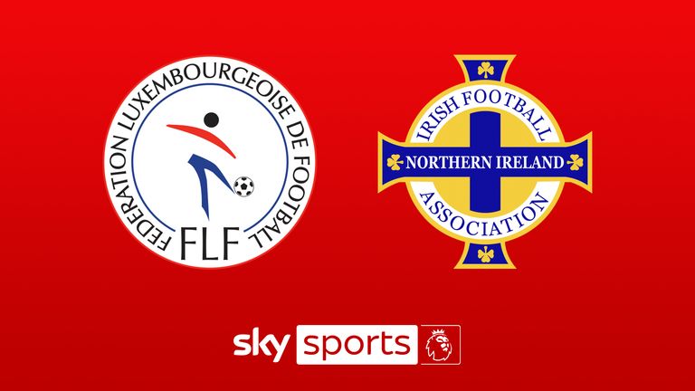 Luxembourg vs Northern Ireland